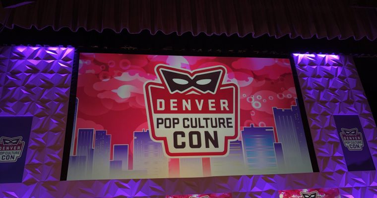 Denver Pop Culture Con 2019: Day 1 Diary